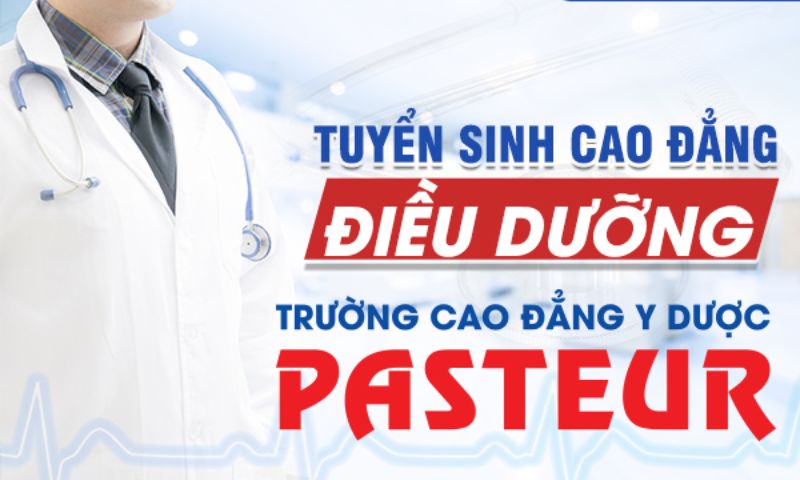 Thông tin tuyển sinh ngành điều dưỡng của Trường Cao đẳng Y Dược Pasteur