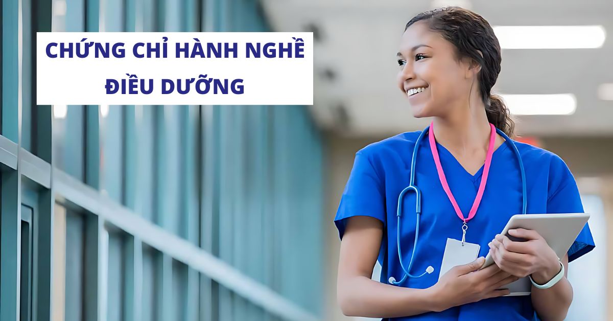 Chứng chỉ hành nghề điều dưỡng & 4 điều cần nắm được  