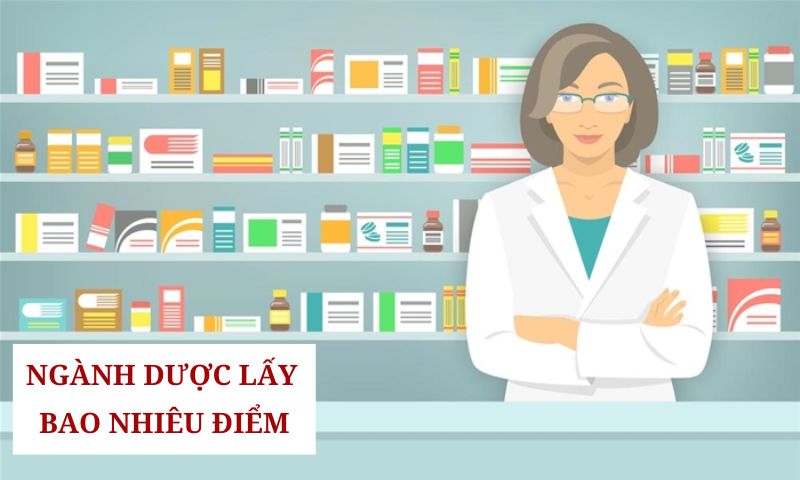 Dự đoán điểm chuẩn trúng tuyển ngành Dược 2024