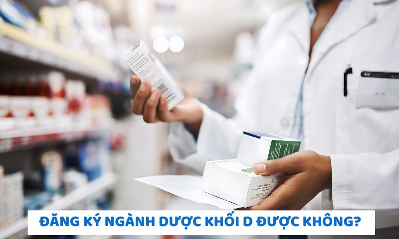 Học khối D đăng ký ngành Dược 