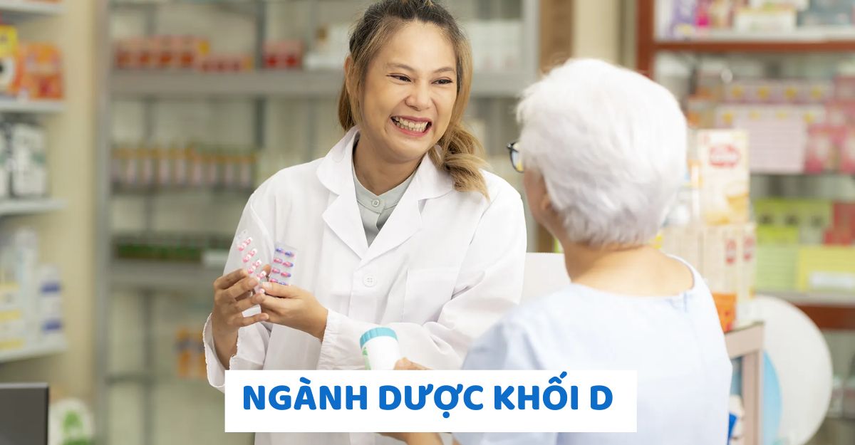 Thi ngành Dược khối D được không? Trường nào xét tuyển?