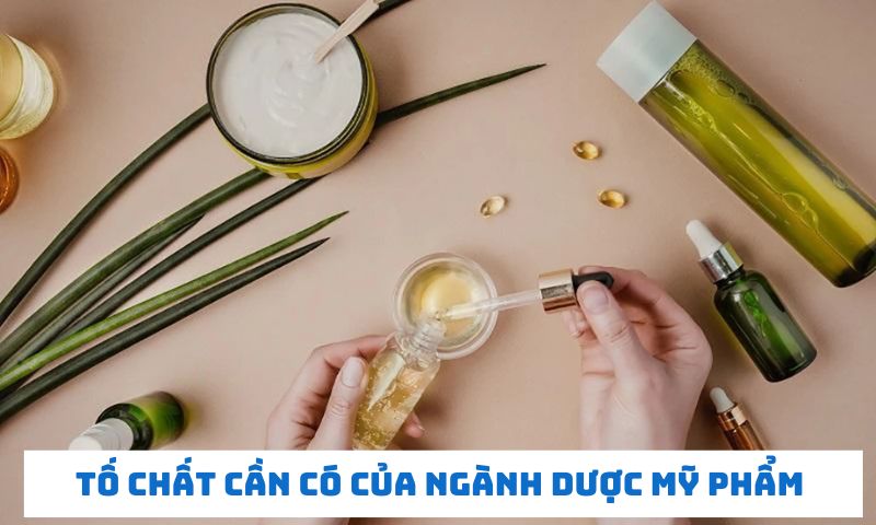 5+ tố chất cần có để thành công với ngành Dược mỹ phẩm