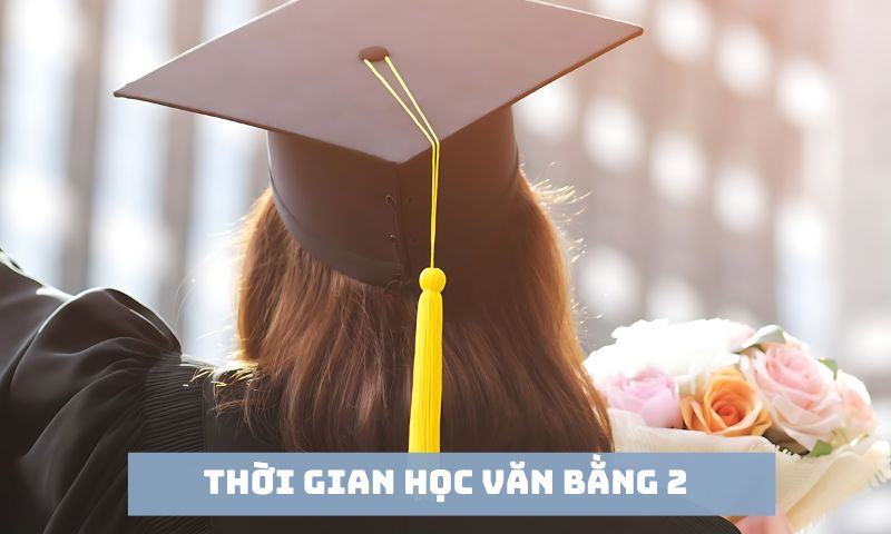 Thời gian học văn bằng 2 