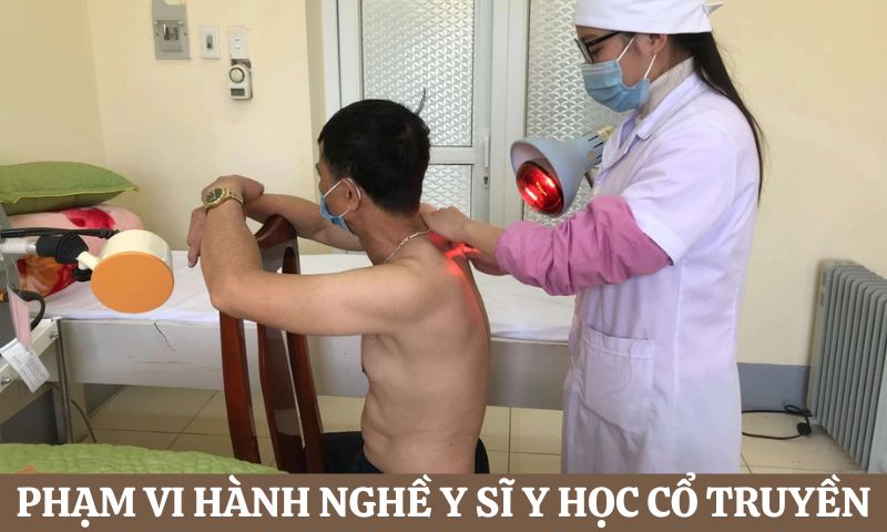 Phạm vi hành nghề của Y sĩ Y học Cổ truyền