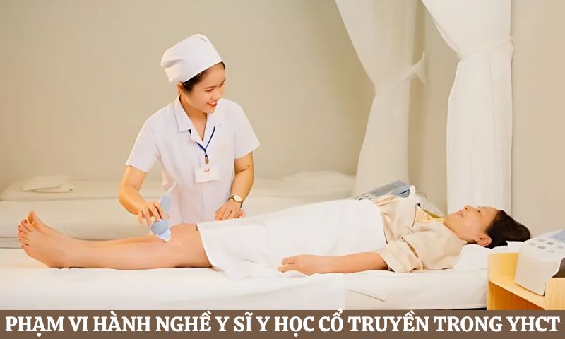 chi tiết Phạm vi hành nghề của Y sĩ Y học Cổ truyền