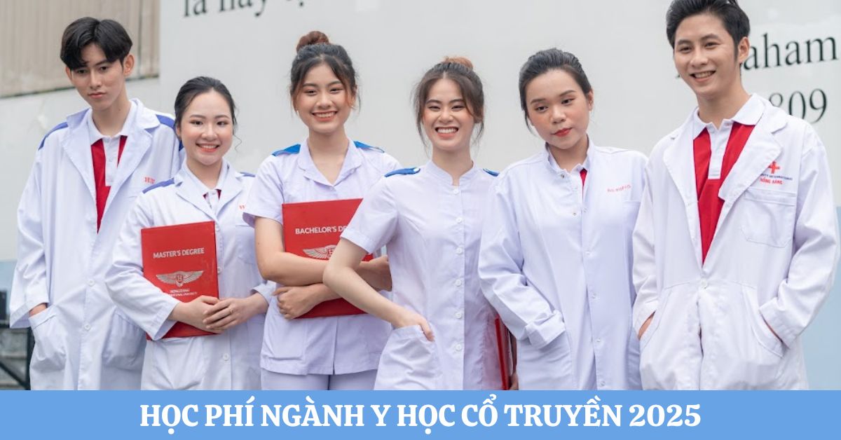 Học phí ngành Y học cổ truyền 2025 cập nhật mới nhất 