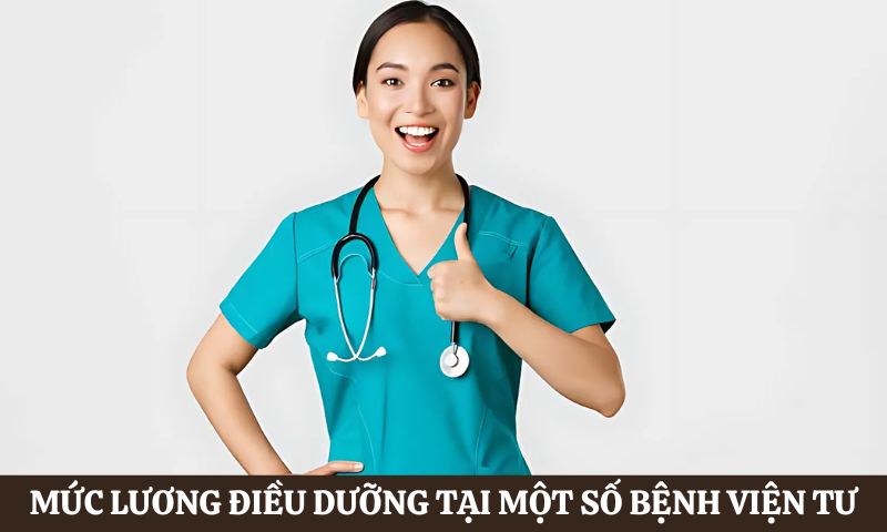Mức lương điều dưỡng tại bệnh viện tư