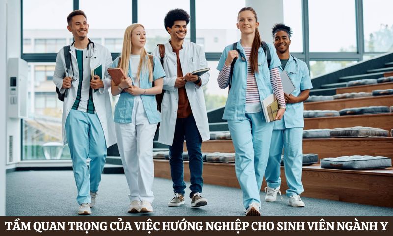 Tầm quan trọng của hướng nghiệp cho sinh viên ngành y