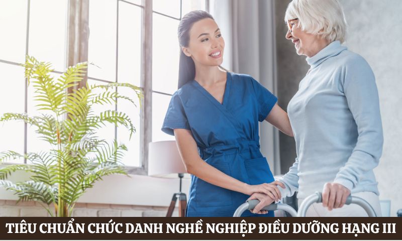 Tiêu chuẩn chức danh nghề nghiệp điều dưỡng hạng III
